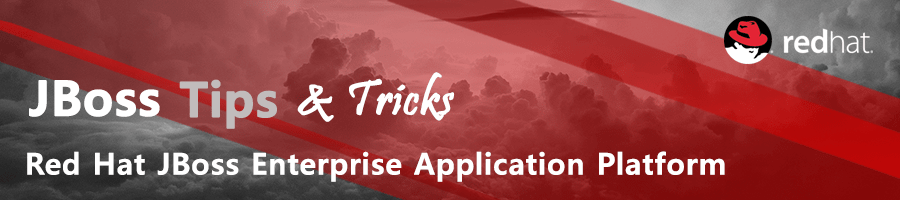 JBoss Tips & Tricks : Red Hat JBoss Enterprise Application Platform