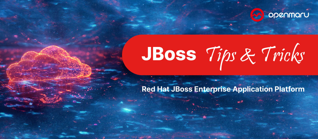 JBoss Tips & Tricks - Red Hat JBoss Enterprise Application Platform
