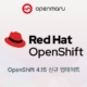 OpenShift 4.15 에서 새롭게 업데이트 된 내용 중 주요 기능을 살펴보겠습니다.