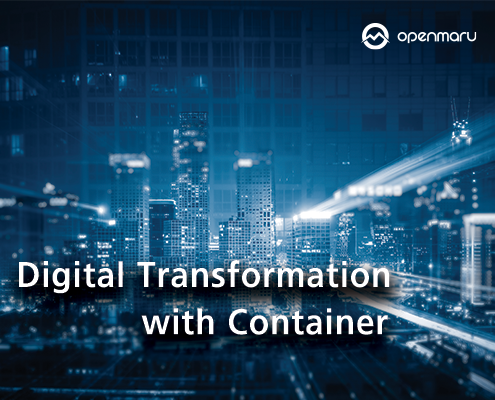 Digital Transformation with Container Digital Transformation with Container